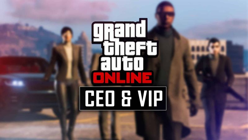 GTA-Online-CEO-VIP-Featured.jpg